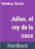 Julius__el_rey_de_la_casa