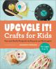 Upcycle_it__crafts_for_kids
