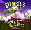 Zombies_don_t_eat_veggies