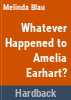 Whatever_happened_to_Amelia_Earhart_