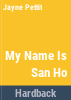 My_name_is_San_Ho
