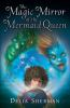 The_magic_mirror_of_the_Mermaid_Queen