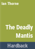 The_deadly_mantis