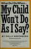 What_do_I_do_when_my_child_won_t_do_as_I_say_