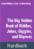 The_Big_Golden_book_of_riddles__jokes__giggles__and_rhymes