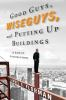 Good_guys__wise_guys__and_putting_up_buildings