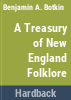 A_treasury_of_New_England_folklore