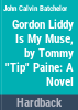 Gordon_Liddy_is_my_muse__by_Tommy__Tip__Paine