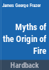 Myths_of_the_origin_of_fire