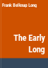 The_early_Long