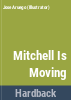 Mitchell_is_moving