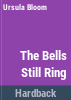 The_bells_still_ring