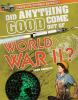 Did_anything_good_come_out_of_World_War_II_
