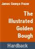 The_illustrated_golden_bough