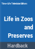 Life_in_zoos___preserves