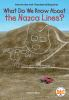What_Do_We_Know_About_the_Nazca_Lines_
