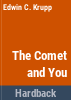 The_comet_and_you