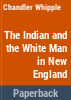 The_Indian_and_the_white_man_in_New_England