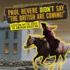 Paul_Revere_didn_t_say__The_British_are_coming__