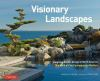 Visionary_Landscapes__Japanese_Garden_Design_in_North_America__the_Work_of_Five_Contemporary_Masters