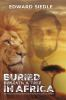 Buried_Beneath_a_Tree_in_Africa__The_Journey_to_Investigate_the_Murder_of_My_Father_in_Uganda_by_IDI_Amin