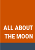 All_about_the_moon