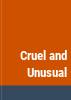 Cruel_and_unusual