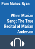 When_Marian_sang