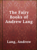 The_Fairy_Books_of_Andrew_Lang
