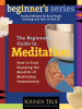 The_Beginner_s_Guide_to_Meditation