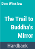 The_trail_to_Buddha_s_mirror