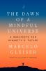 The_dawn_of_a_mindful_universe