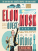 Elon_Musk_and_the_Quest_for_a_Fantastic_Future_Young_Readers__Edition