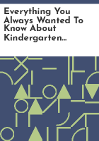 Everything_you_always_wanted_to_know_about_kindergarten_but_didn_t_know_whom_to_ask
