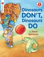 Dinosaurs_don_t__dinosaurs_do