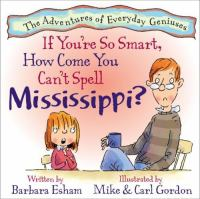 If_you_re_so_smart__how_come_you_can_t_spell_Mississippi_